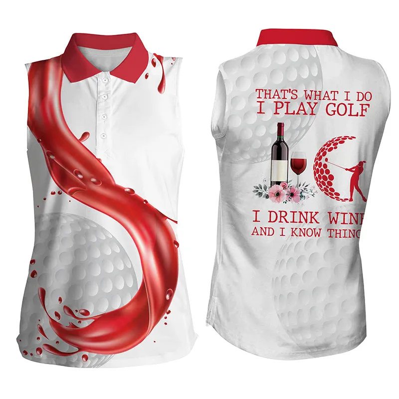 Golf & Wine Womens Golf Polo Shirt Custom Name That's What I Do I Play Golf Drink Wine And Know Things